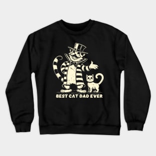 Best Cat Dad Ever Crewneck Sweatshirt